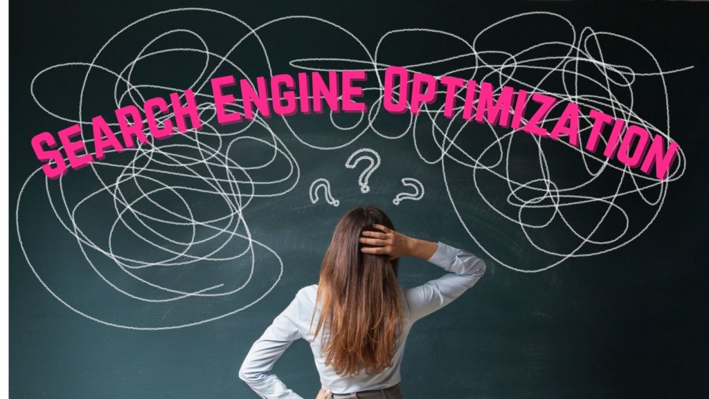 A woman wondering what SEO is